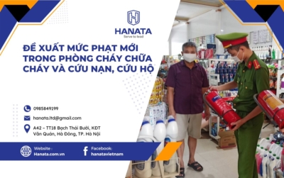 Đề Xuất Mức Phạt Mới Trong Phòng Cháy Chữa Cháy Và Cứu Nạn, Cứu Hộ (PCCC Và CNCH)